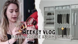 Designing Ikea wardrobe & primark haul ~ Weekly Vlog