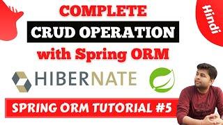 Complete CRUD Operation using Spring ORM | Spring ORM Tutorial | Spring with Hibernate