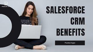 Salesforce CRM(Customer Relationship Management) Benefits | Salesforce | Pixeled Apps