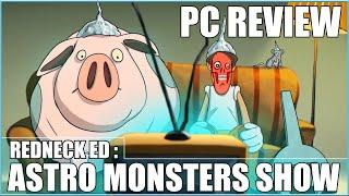 Redneck Ed: Astro Monsters Show - PC Review - 1080P