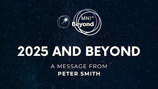 2025 and Beyond | Message from Peter Smith