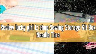 Review lucky girl lz shop Sewing Storage Kit Box Needle Threads Scissor Accessory Storage Box Sundri