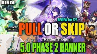 PULL CAREFULLY ON THIS BANNER !! PULL OR SKIP ? 5.0 KINICH & RAIDEN BANNER - GENSHIN IMPACT 5.0