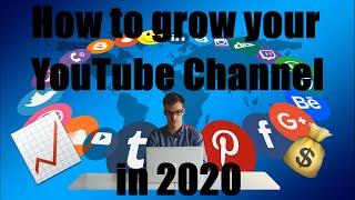 How to grow your YouTube channel in 2020 (In theory)