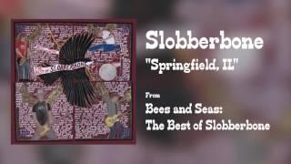 Slobberbone - "Springfield, IL" [Audio Only]