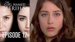 The Girl Named Feriha - Episode 12