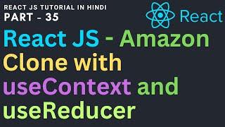 Amazon website clone with useContext and useReducer | React JS tutorial for beginners and pro 35