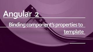 Angular 2 Beginner Tutorial #7 : Binding class properties to component templates