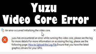 Yuzu Has Encountered An error While Running The Video Core