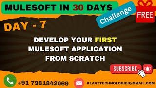 07-MuleSoft Free Course 2024 | Real-Time Projects Training |Develop your First Mule Project (HOW-TO)
