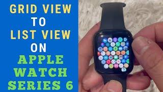 How to Change from Grid View to List View on Apple Watch Series 6 (or using watchOS7) | MAKE EASY