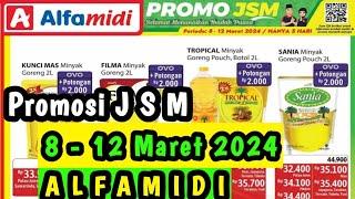 Promosi JSM Alfamidi 8 - 12 Maret 2024 || Promo Alfamidi