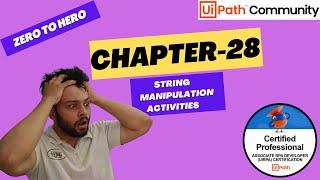 UiPath Zero To Hero Series | Chapter-28 | String Manipulation Activities | UiADP | UiADA