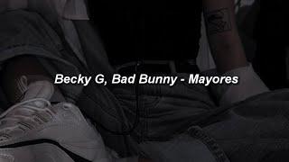 Becky G, Bad Bunny - Mayores || LETRA