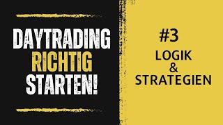 SO startest du dein DAYTRADING #3 Logik & Strategien