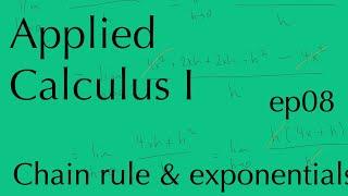 Applied Calculus 1 ep08: Chain rule and exponentials (Feb 27, 2024)