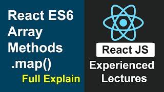 React JS Experienced Lectures #3 - React JS ES6 Arrays Methods In Hindi