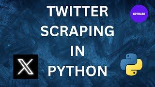 Twitter Scraping Tutorial in Python