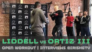 Open Workout and Exclusive Interviews with IrishETV - Liddell vs Ortiz III Interviews