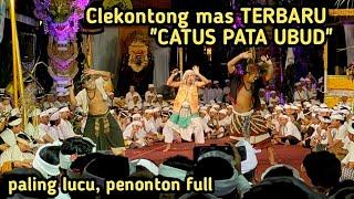 paling lucu..! clekontong mas di catus pata ubud "kalangan linggah penonton biin liun,an