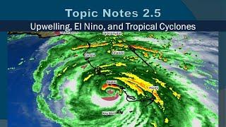 Topic Notes 2.5: Upwelling, El Nino, and Tropical Cyclones