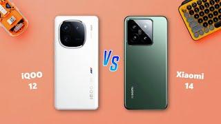 iQOO 12  VS  Xiaomi 14 Full Comparison