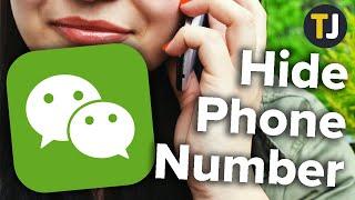 How to Hide Your Phone Number in WeChat!