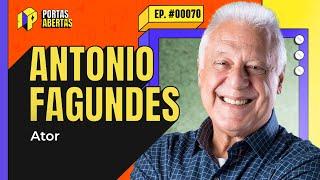 ANTONIO FAGUNDES - PORTAS ABERTAS, COM CARLOS TRAMONTINA - #70 #PA