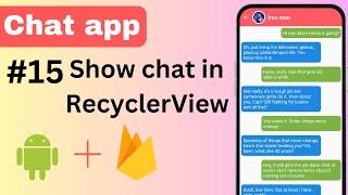 15 Display Message in RecyclerView | Chat application | Android Studio