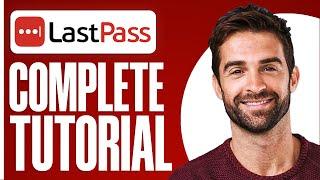 How To Use LastPass Password Manager 2024 (LastPass Tutorial)