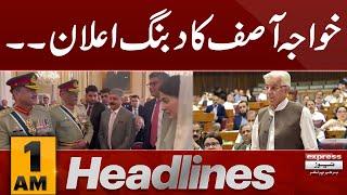 Khawaja Asif big announcement | News Headlines 1 AM | Pakistan News | Express News