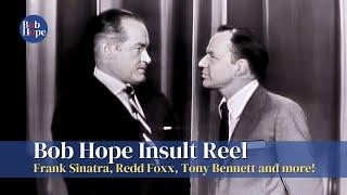 Bob Hope | Insults | Frank Sinatra, Tony Bennett, and more!