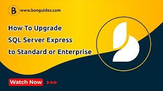 How To Upgrade SQL Server From Express to Standard or Enterprise | Upgrade SQL Express to Licensed