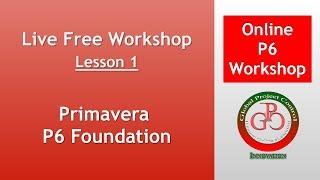 Primavera P6 Foundations Lesson 1 + Course Introduction