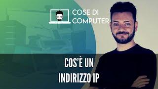 Cos'è un indirizzo IP? Te lo spiego semplice