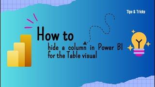 How to hide a column in Power BI for the Table visual