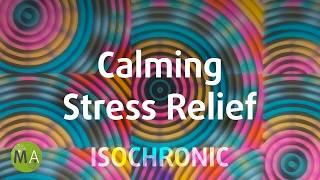 Calming Stress Relief Tones - Alpha Wave Isochronic Tones