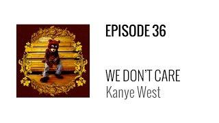 Beat Breakdown - We Don't Care by Kanye West