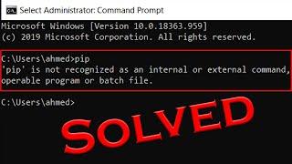 Solved pip is not recognized as an internal or external command