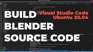 Build Blender from Source Code in VSCode/Ubuntu 20.04