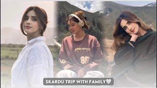 Skardu trip with family!! | Alishbah Anjum