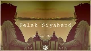 Felek - Siyabend / Kurdish Trap Remix (Prod By Gogan Music)