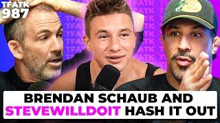 Brendan Schaub Hashes it out with SteveWillDoIt | TFATK Ep. 987