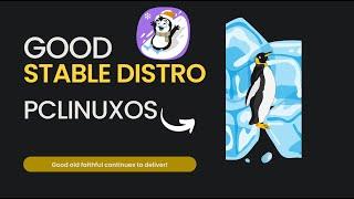 PCLinuxOS - This Linux distro continues to be faithful