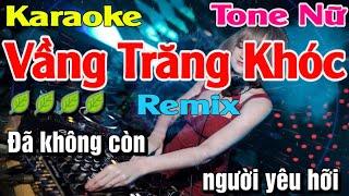 Vầng Trăng Khóc Karaoke Remix Tone Nữ Nhạc Sống