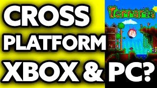 How To Play Cross Platform Terraria XBOX and PC ??