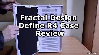 Fractal Design Define R4 Case Review