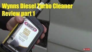 Wynns Diesel Turbo Cleaner Review Part 1