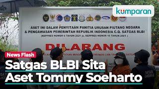 Satgas BLBI Sita Aset Tommy Soeharto Senilai Rp 600 M Hari Ini