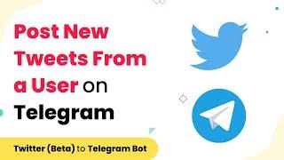 Post New Tweets From Twitter to Telegram